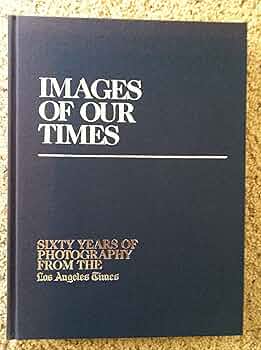 洋書 Images of our times  Los Angels Times 洋書 Images of our times Los Angels Times 洋書 Images of our